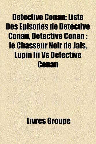 Liste des épisodes de Détective Conan — Wikipédia.